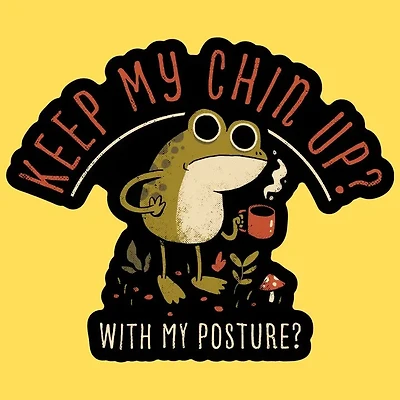 Keep Your Chin Up Sticker