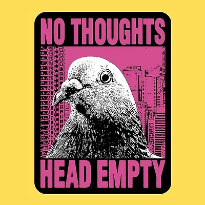 No Thoughts Sticker