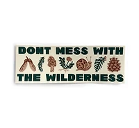 Dont Mess With Wilderness Sticker