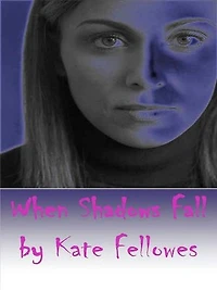 When Shadows Fall