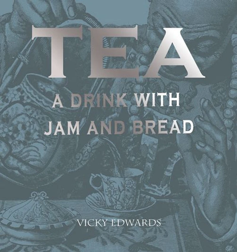 Tea: A Drink with Jam and Bread