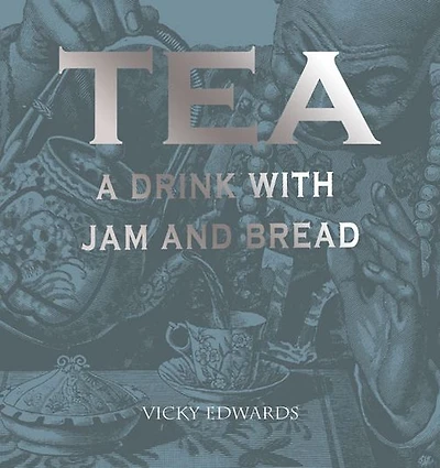 Tea: A Drink with Jam and Bread