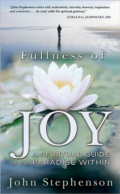FULLNESS OF JOY: A Spiritual Guide to the Paradise Within