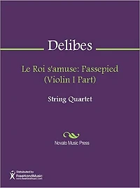Le Roi s'amuse: Passepied (Violin I Part)