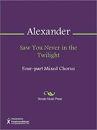 Saw You Never in the Twilight
