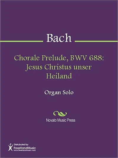 Chorale Prelude, BWV 688: Jesus Christus unser Heiland