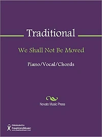 We Shall Not Be Moved