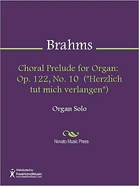 Choral Prelude for Organ: Op. 122, No. 10 ("Herzlich tut mich verlangen")