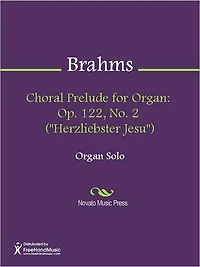 Choral Prelude for Organ: Op. 122, No. 2 ("Herzliebster Jesu")