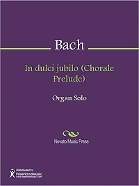 In dulci jubilo (In dulci jubilo), No. 10 (from "Das Orgelbuchlein"), BWV608