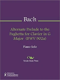 Alternate Prelude to the Fughetta for Clavier in G Major (BWV 902a)
