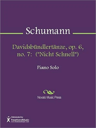 Davidsbundlertanze, op. 6, no. 7: ("Nicht Schnell")
