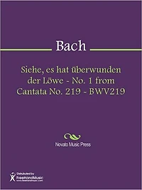 Siehe, es hat uberwunden der Lowe - No. 1 from Cantata No. 219 - BWV219