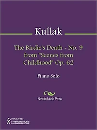 The Birdie's Death - No. 9 from "Scenes from Childhood" Op. 62