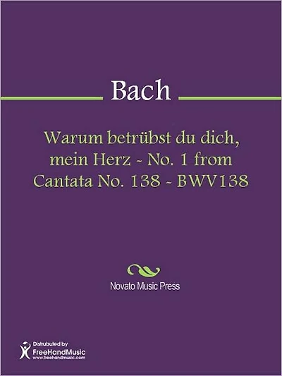 Warum betrubst du dich, mein Herz - No. 1 from Cantata No. 138 - BWV138