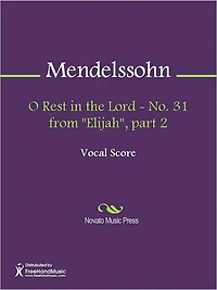 O Rest in the Lord - No. 31 from "Elijah", part 2