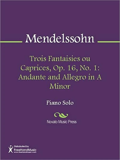 Trois Fantaisies ou Caprices, Op. 16, No. 1: Andante and Allegro in A Minor