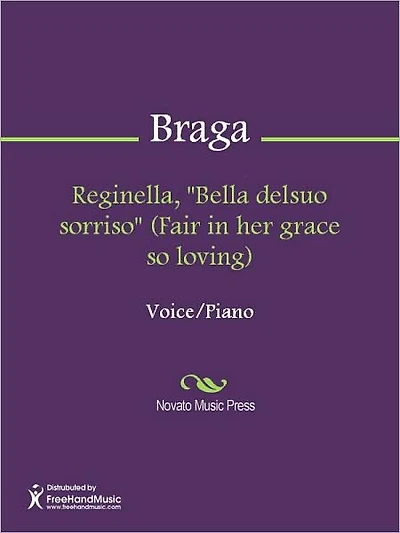 Reginella, "Bella delsuo sorriso" (Fair in her grace so loving)