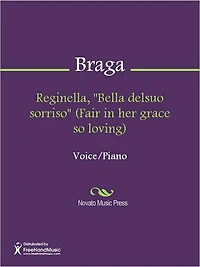 Reginella, "Bella delsuo sorriso" (Fair in her grace so loving)