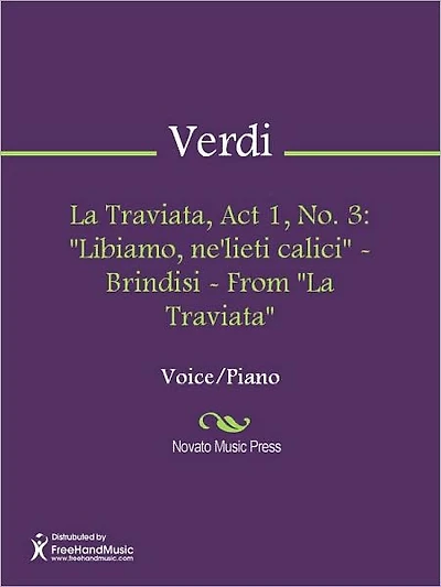 La Traviata, Act 1, No. 3: "Libiamo, ne'lieti calici" - Brindisi - From "La Traviata"