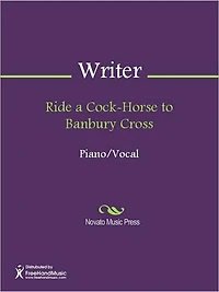 Ride a Cock-Horse to Banbury Cross