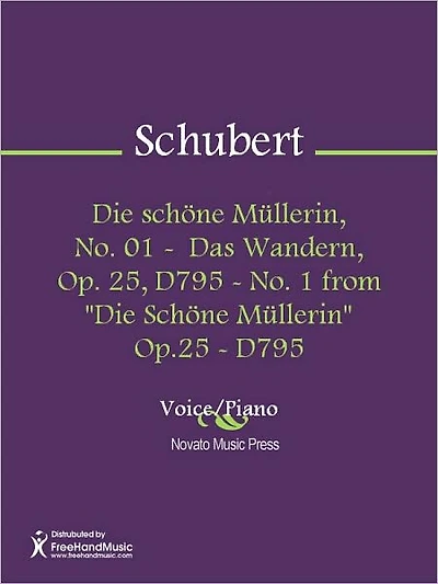 Die schone Mullerin, No. 01 - Das Wandern, Op. 25, D795 - No. 1 from "Die Schone Mullerin" Op.25 - D795