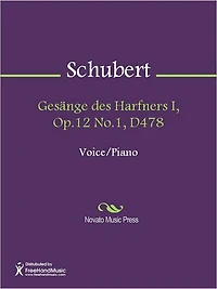 Gesange des Harfners I, Op.12 No.1, D478