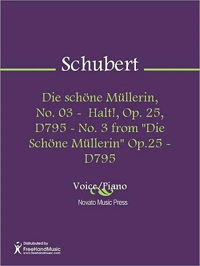 Die schone Mullerin, No. 03 - Halt!, Op. 25, D795 - No. 3 from "Die Schone Mullerin" Op.25 - D795