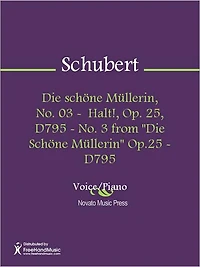 Die schone Mullerin, No. 03 - Halt!, Op. 25, D795 - No. 3 from "Die Schone Mullerin" Op.25 - D795