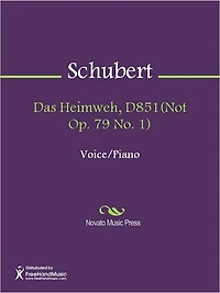 Das Heimweh, D851(Not Op. 79 No. 1)