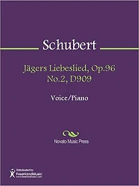 Jagers Liebeslied, Op.96 No.2, D909