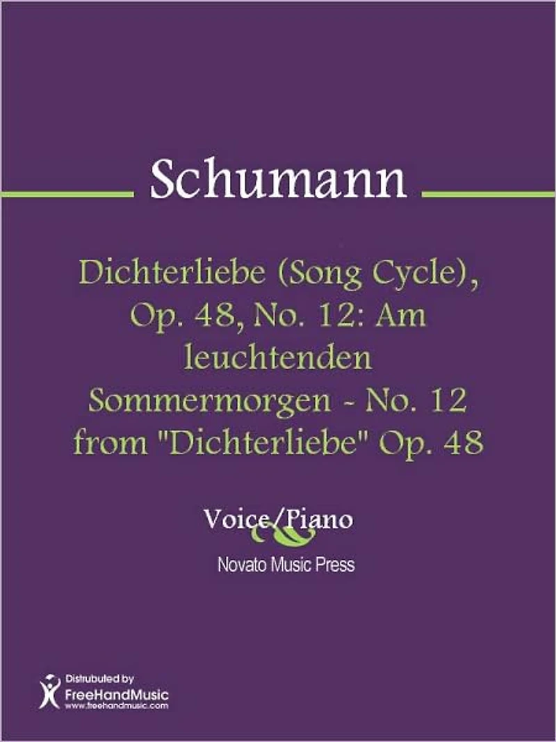 Dichterliebe (Song Cycle), Op. 48, No. 12: Am leuchtenden Sommermorgen - No. 12 from "Dichterliebe" Op. 48