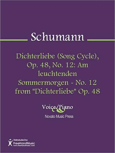 Dichterliebe (Song Cycle), Op. 48, No. 12: Am leuchtenden Sommermorgen - No. 12 from "Dichterliebe" Op. 48