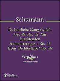 Dichterliebe (Song Cycle), Op. 48, No. 12: Am leuchtenden Sommermorgen - No. 12 from "Dichterliebe" Op. 48