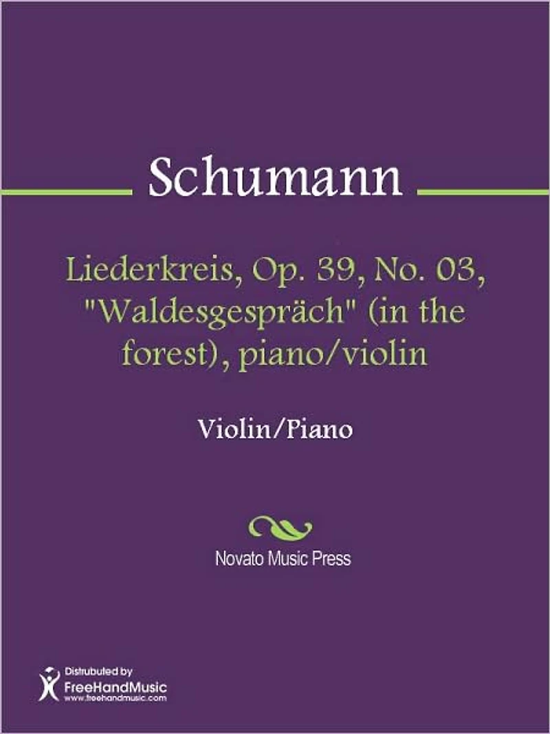 Liederkreis, Op. 39, No. 03, "Waldesgesprach" (in the forest), piano/violin