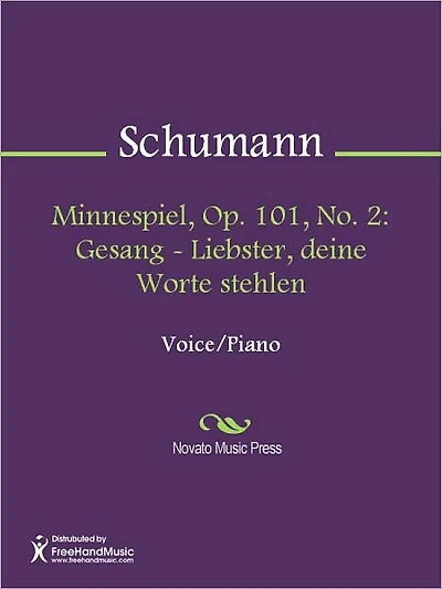 Minnespiel, Op. 101, No. 2: Gesang - Liebster, deine Worte stehlen