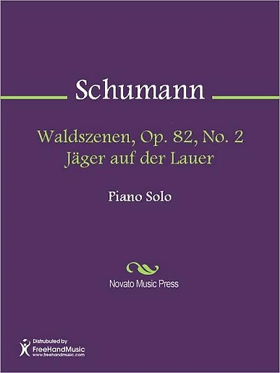 Waldszenen, Op. 82, No. 2 Jager auf der Lauer