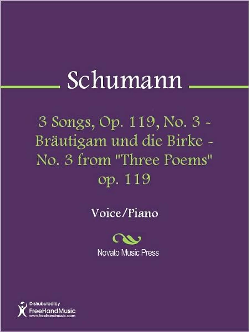 3 Songs, Op. 119, No. 3 - Brautigam und die Birke - No. 3 from "Three Poems" op. 119