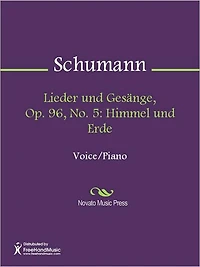 Lieder und Gesange, Op. 96, No. 5: Himmel und Erde