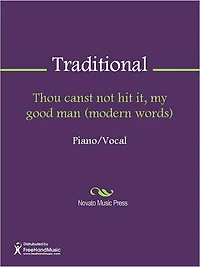 Thou canst not hit it, my good man (modern words)
