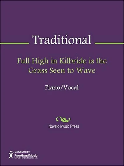 Full High in Kilbride is the Grass Seen to Wave