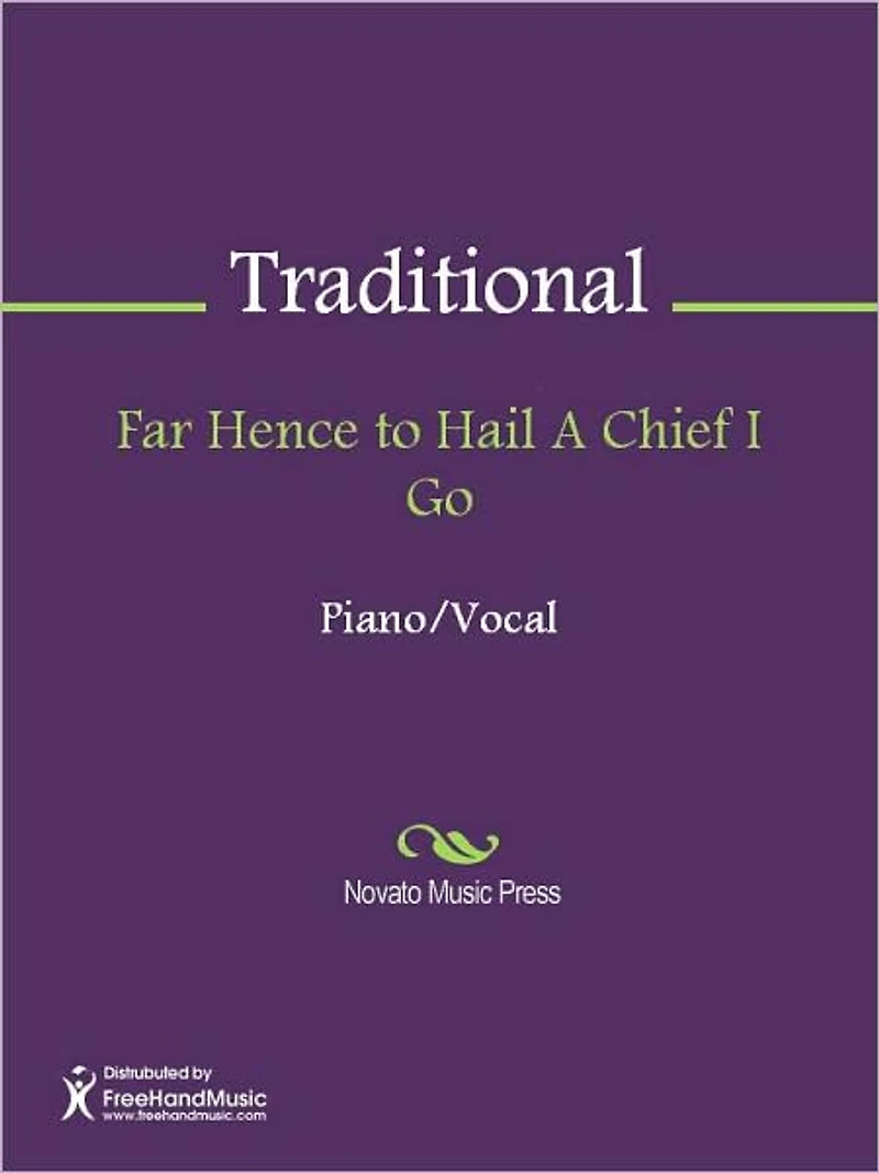 Far Hence to Hail A Chief I Go