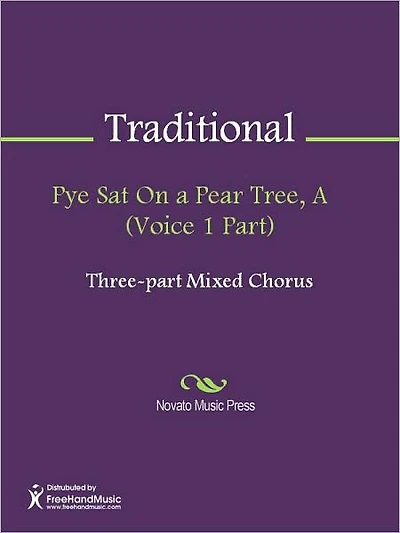 Pye Sat On a Pear Tree, A (Voice 1 Part)