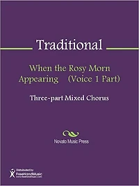 When the Rosy Morn Appearing (Voice 1 Part)