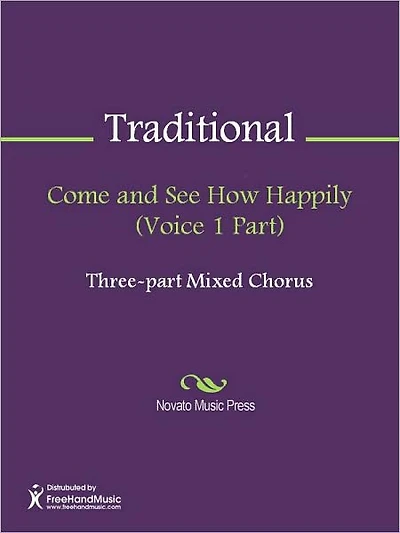 Come and See How Happily (Voice 1 Part)