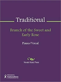 Branch of the Sweet and Early Rose