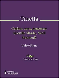 Ombra cara, amorosa (Gentle Shade, Well Beloved)