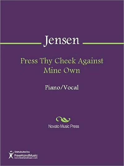 Press Thy Cheek Against Mine Own