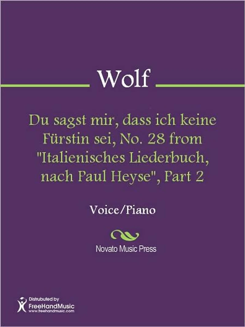 Du sagst mir, dass ich keine Furstin sei, No. 28 from "Italienisches Liederbuch, nach Paul Heyse", Part 2