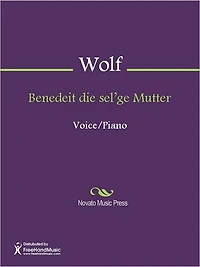 Benedeit die sel'ge Mutter